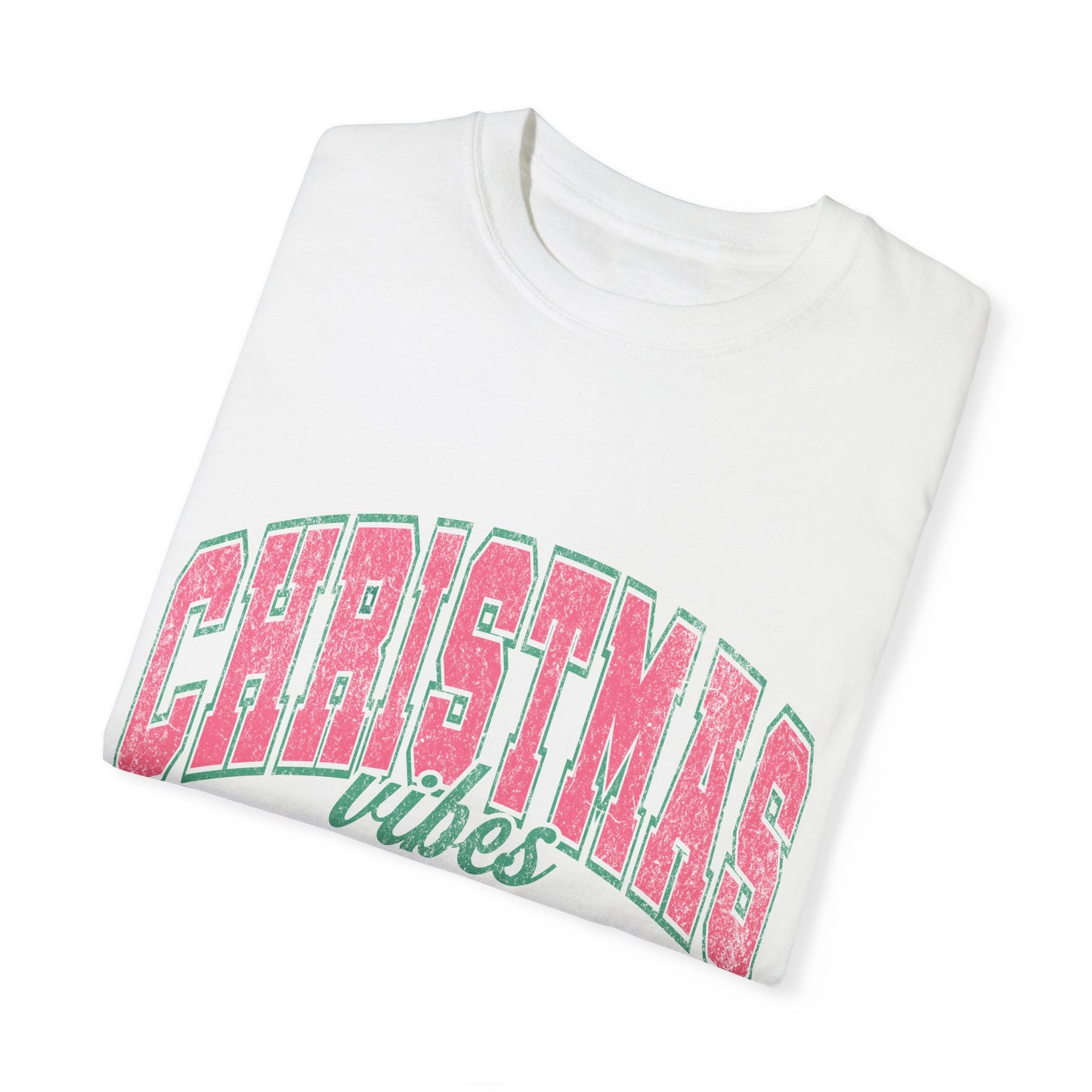 Christmas Vibes Garment-Dyed T-shirt