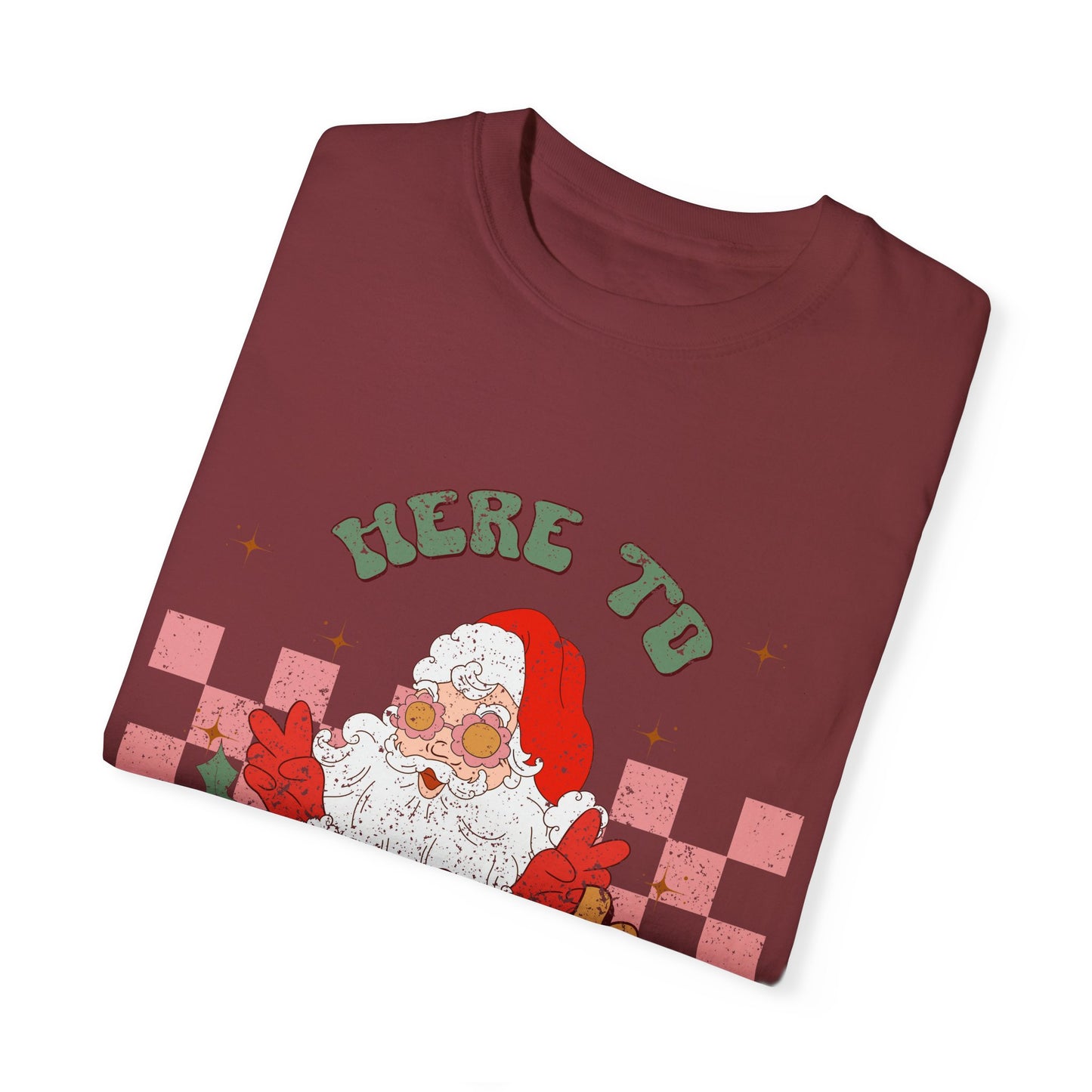 Here to Sleigh Garment-Dyed T-shirt