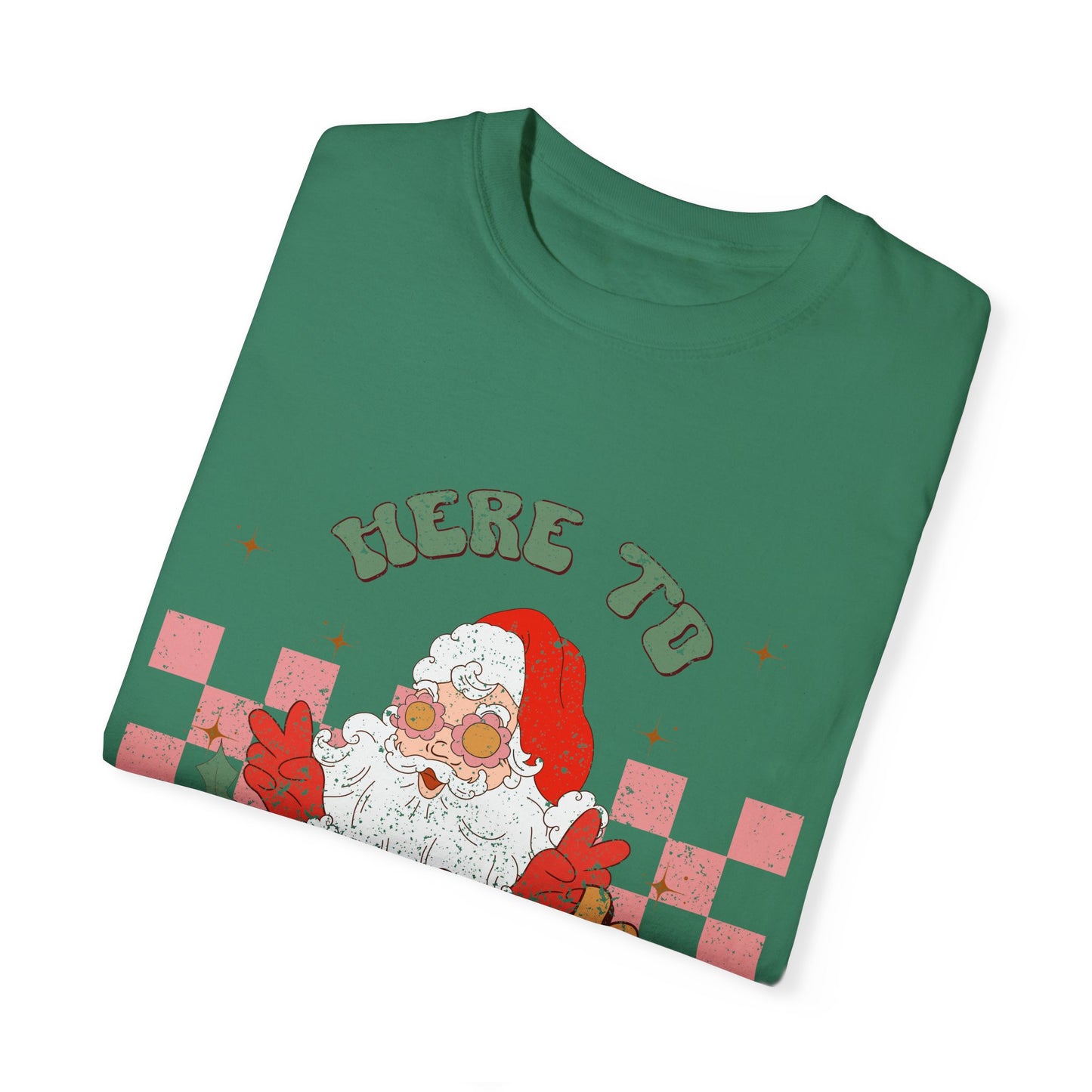 Here to Sleigh Garment-Dyed T-shirt