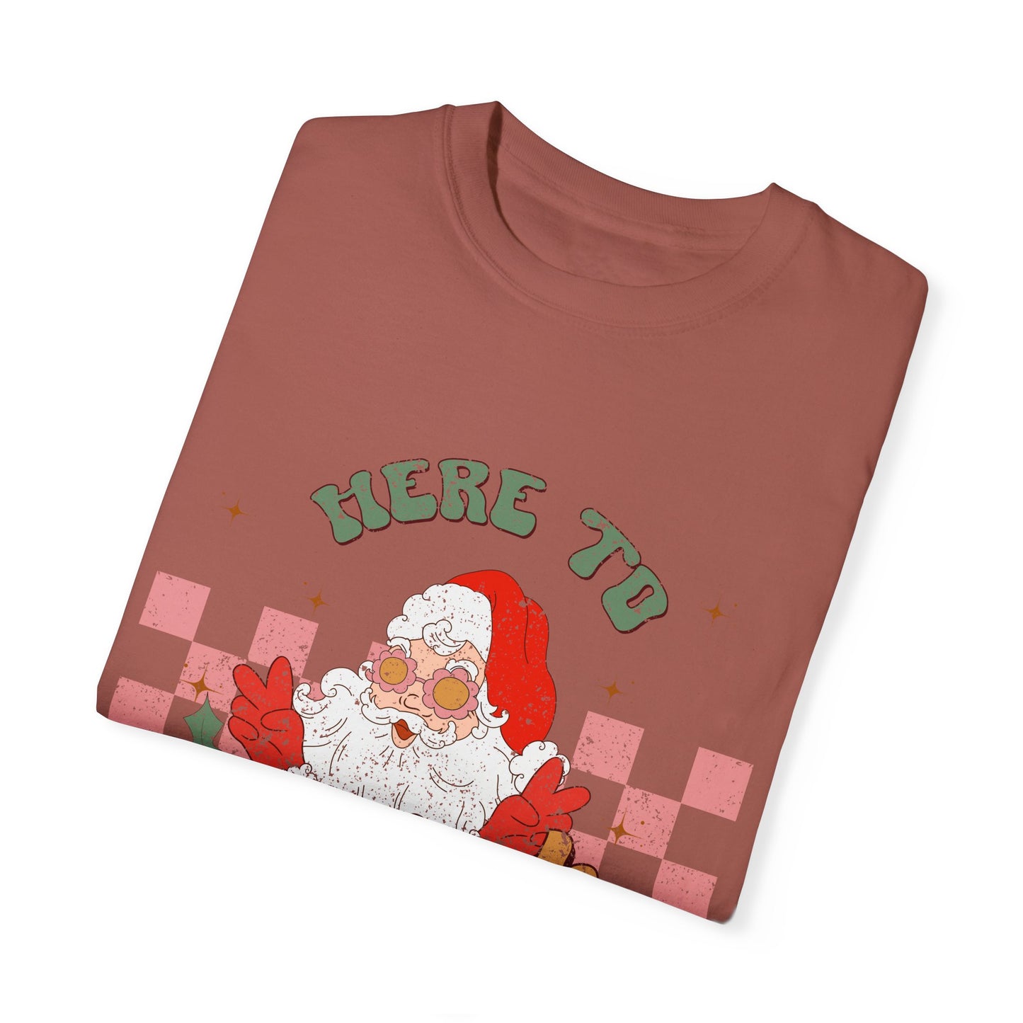 Here to Sleigh Garment-Dyed T-shirt