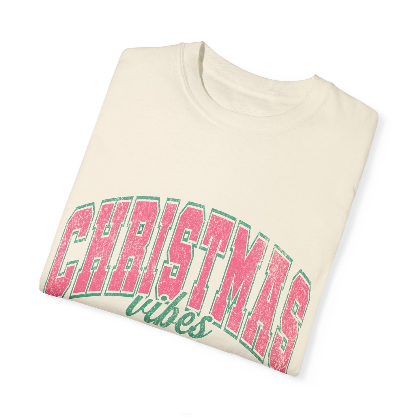 Christmas Vibes Garment-Dyed T-shirt