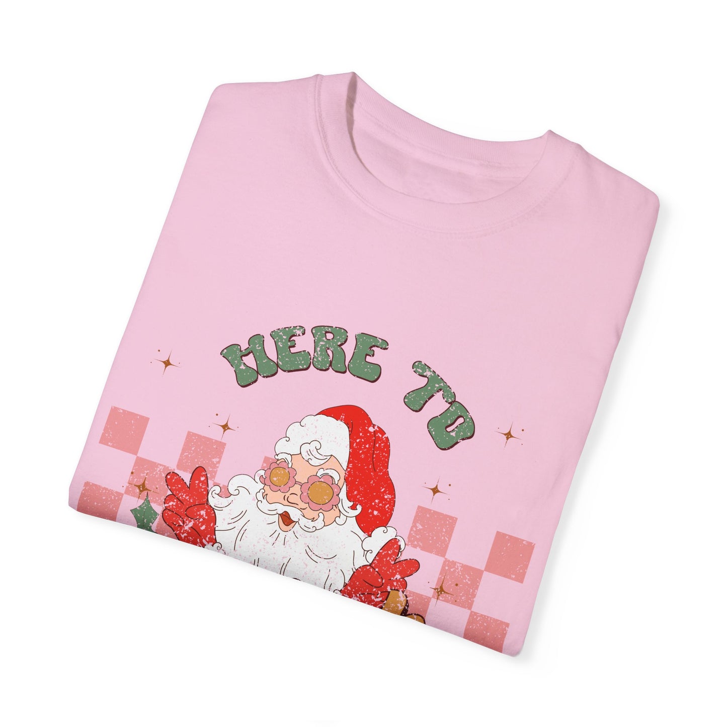 Here to Sleigh Garment-Dyed T-shirt