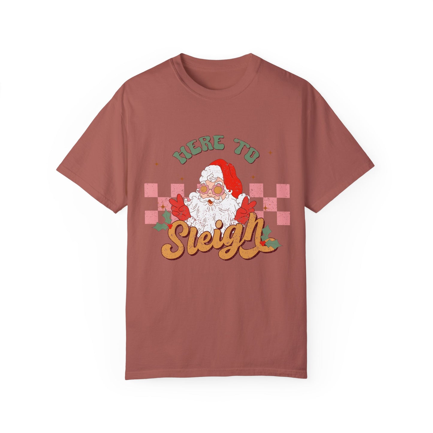 Here to Sleigh Garment-Dyed T-shirt