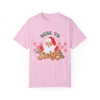 Here to Sleigh Garment-Dyed T-shirt