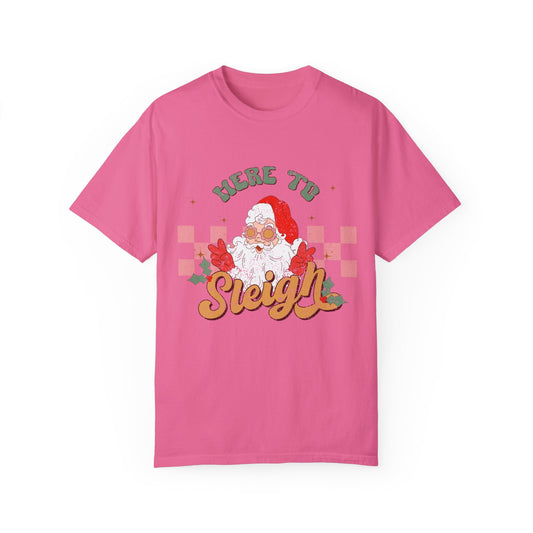 Here to Sleigh Garment-Dyed T-shirt
