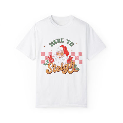 Here to Sleigh Garment-Dyed T-shirt